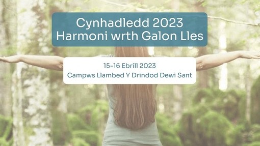 Baner digwyddiad ar gyfer y Gynhadledd Harmoni wrth Galon Lles sy’n cael ei chynnal ar Gampws PCYDDS yn Llambed ar 15-16 Ebrill 2023.