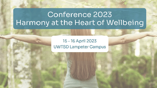 Event banner for the Conference Harmony at the Heart of Wellbeing taking place on the UWTSD Lampeter Campus on 15-16 April 2023.