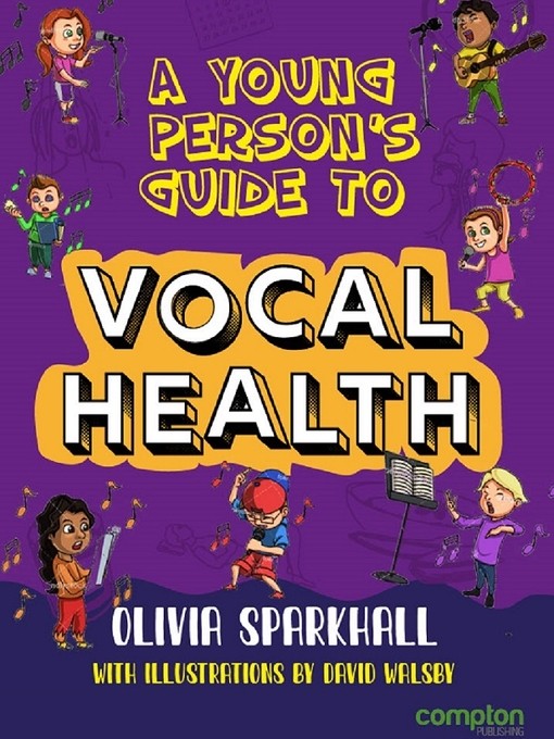 Clawr llyfr Olivia Sparkhall 'A young person's guide to vocal health'; mae’n cynnwys darluniau o blant yn canu.
